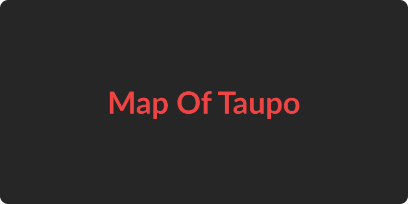 Placeholder map of Taupo